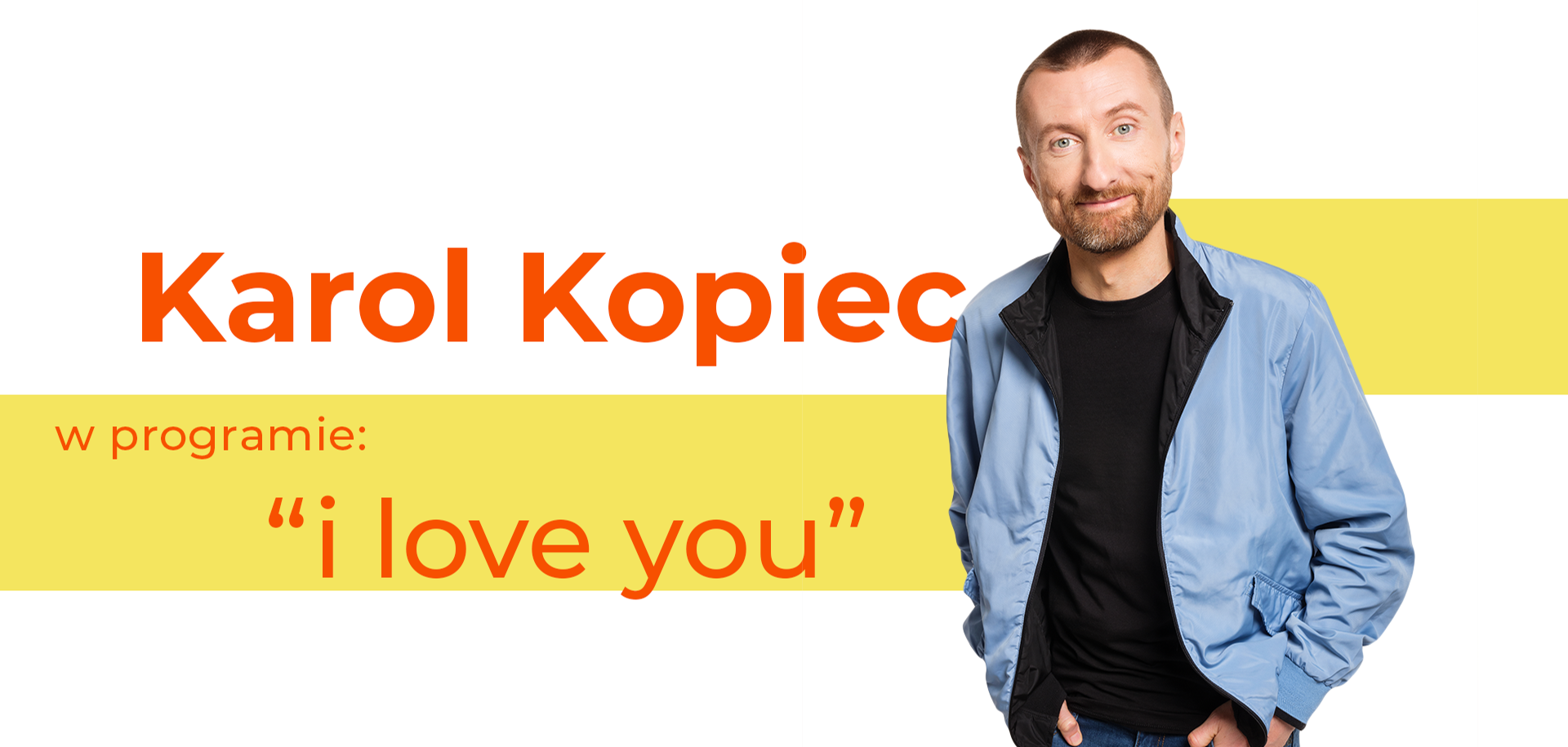 Karol Kopiec stand-up: I love you – nagranie