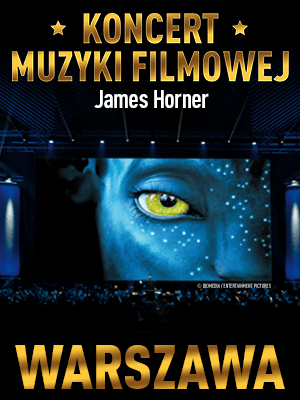 Koncert Muzyki Filmowej z utworami Jamesa Hornera 