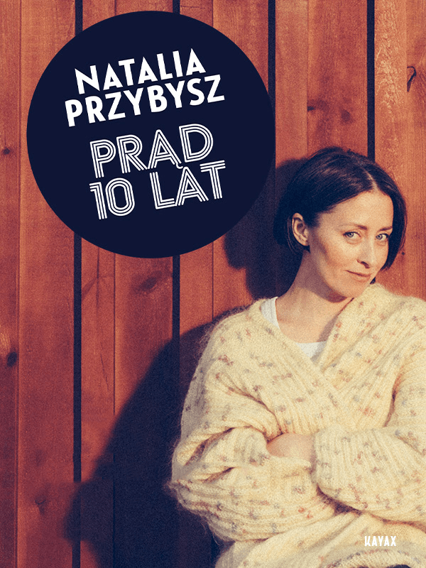 Natalia Przybysz - Prąd 10 Lat