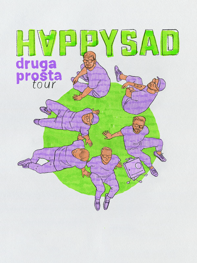 HAPPYSAD - Druga Prosta Tour
